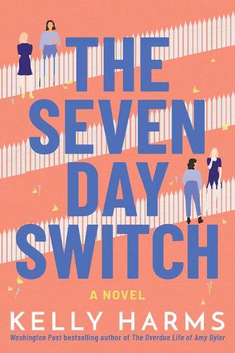 The Seven Day Switch: A Novel (Hardback)