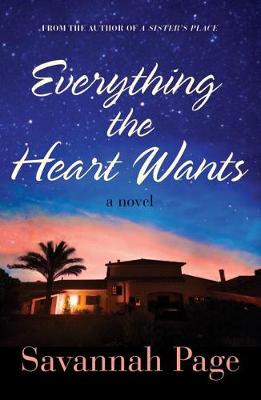 Everything the Heart Wants: A Novel (Paperback)