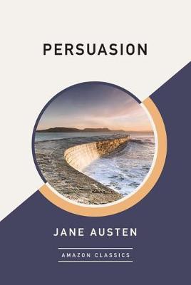 Persuasion (AmazonClassics Edition) (Paperback)