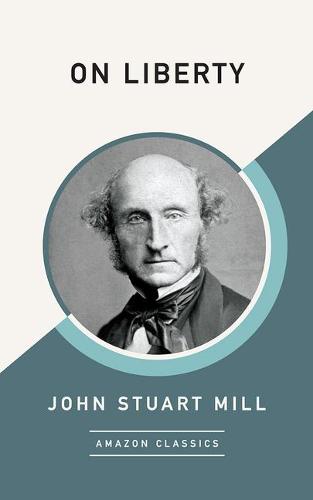 On Liberty (AmazonClassics Edition) (Paperback)