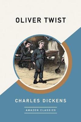 Oliver Twist (AmazonClassics Edition) (Paperback)