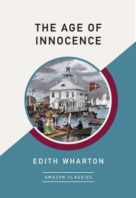 The Age of Innocence (AmazonClassics Edition) (Paperback)