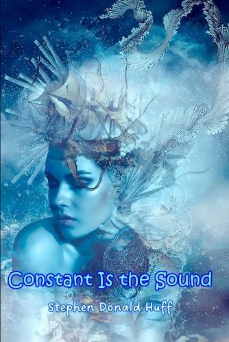 Constant is the Sound: Violence Redeeming: Collected Short Stories 2009 - 2011 - Of Losers, Legions: A Tapestry of Twisted Threads in Folio 6 (Paperback)