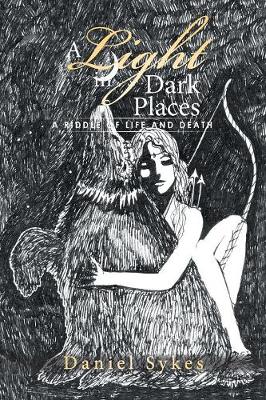 A Light in Dark Places: A Riddle of Life and Death (Paperback)