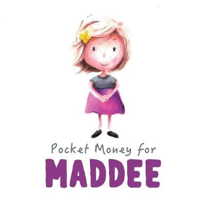 Pocket Money for Maddee: Series 1 of the Pocket Money Books(tm) (Paperback)