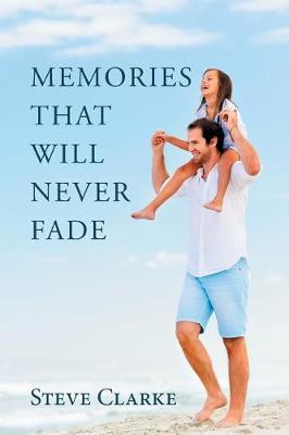 Memories That Will Never Fade (Paperback)