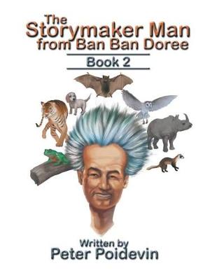 The Storymaker Man from Ban Ban Doree: Book 2 (Paperback)