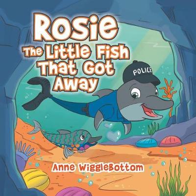 Rosie the Little Fish That Got Away (Paperback)