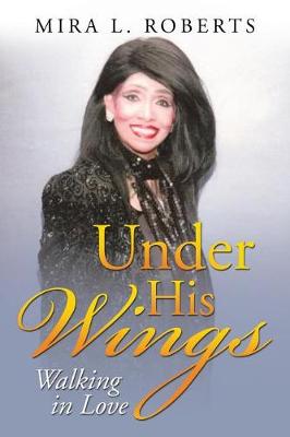 Under His Wings: Walking in Love (Paperback)