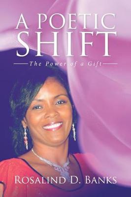 A Poetic Shift: The Power of a Gift (Paperback)