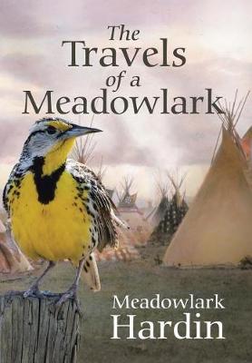 The Travels of a Meadowlark (Hardback)