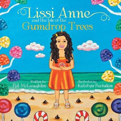 Lissi Anne and the Isle of the Gumdrop Trees (Paperback)