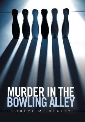 Murder in the Bowling Alley (Hardback)