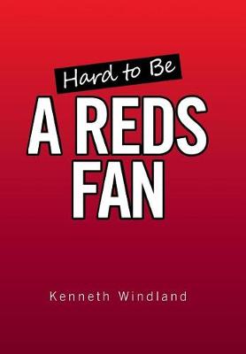 Hard to Be a Reds Fan (Hardback)
