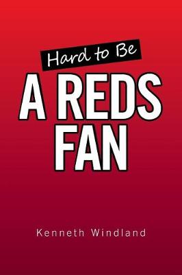 Hard to Be a Reds Fan (Paperback)