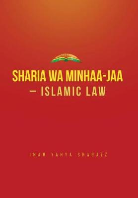 Sharia Wa Minhaa-Jaa-Islamic Law (Hardback)