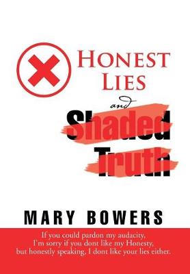 Honest Lies and Shaded Truth (Hardback)