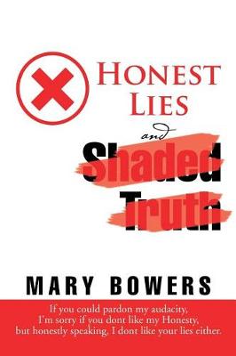 Honest Lies and Shaded Truth (Paperback)