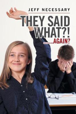 They Said What?!: .......Again? (Paperback)