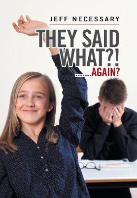 They Said What?!: .......Again? (Hardback)