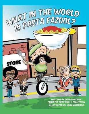 What in the World Is Pasta Fazool? (Paperback)