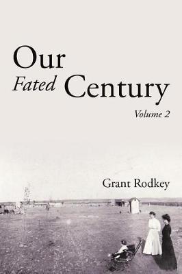 Our Fated Century: Volume II (Paperback)