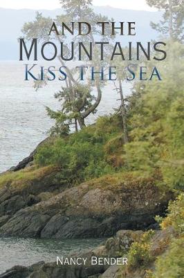 And the Mountains Kiss the Sea (Paperback)
