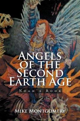 Angels of the Second Earth Age: Noah's Book (Paperback)