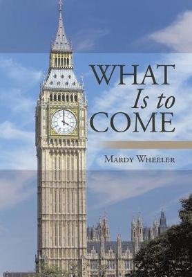 What Is to Come (Hardback)