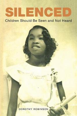 Silenced: Children Should Be Seen and Not Heard (Paperback)