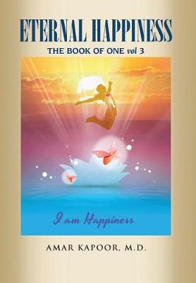 Eternal Happiness: The Book of One (Hardback)