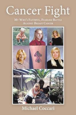 Cancer Fight: My Wife's Faithful, Fearless Battle Against Breast Cancer (Paperback)
