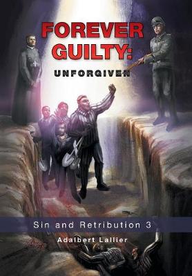 Forever Guilty: Unforgiven (Hardback)
