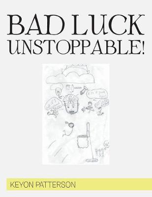 Bad Luck Unstoppable! (Paperback)