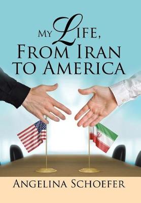 My Life, from Iran to America (Hardback)