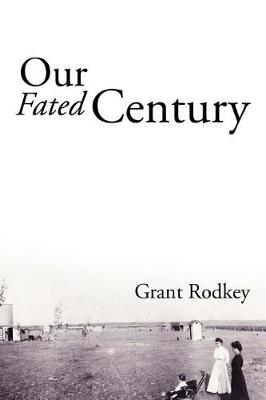 Our Fated Century (Paperback)