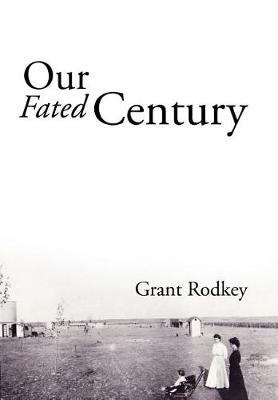 Our Fated Century (Hardback)