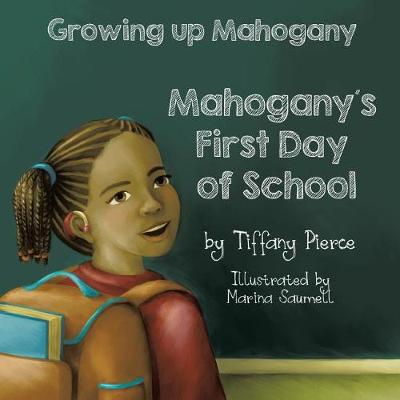 Growing Up Mahogany: Mahogany's First Day of School (Paperback)