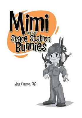 Mimi and the Space Station Bunnies (Hardback)