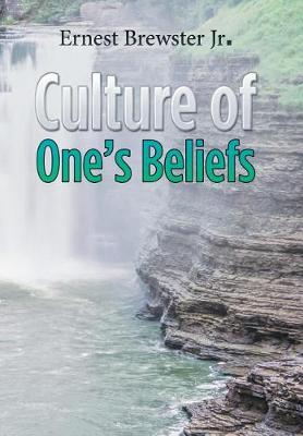 Culture of One's Beliefs (Hardback)