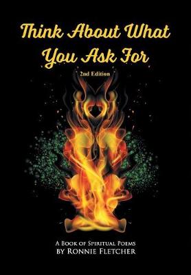 Think about What You Ask for: 2nd Edition (Hardback)