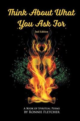 Think about What You Ask for: 2nd Edition (Paperback)