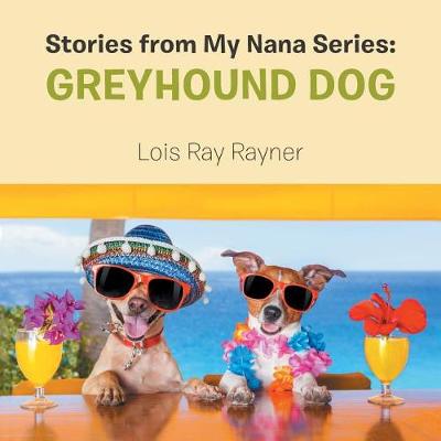 Stories from My Nana Series: Greyhound Dog (Paperback)