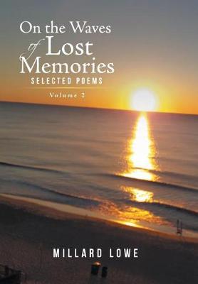 On the Waves of Lost Memories Selected Poems: Volume 2 (Hardback)