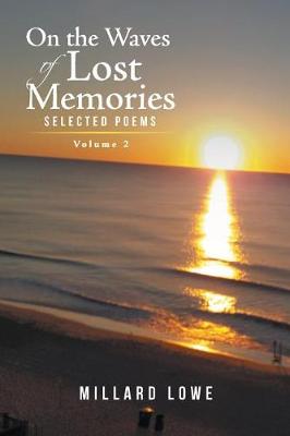 On the Waves of Lost Memories Selected Poems: Volume 2 (Paperback)