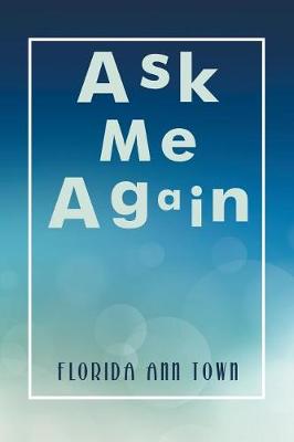 Ask Me Again (Paperback)