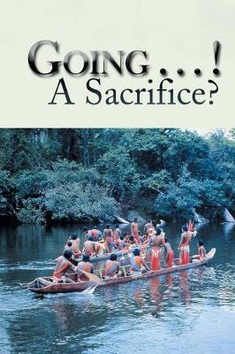 Going . . . ! a Sacrifice? (Paperback)