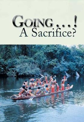 Going . . . ! a Sacrifice? (Hardback)