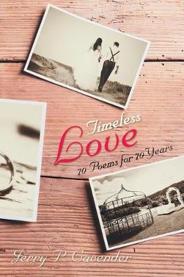 Timeless Love: 70 Poems for 70 Years (Paperback)