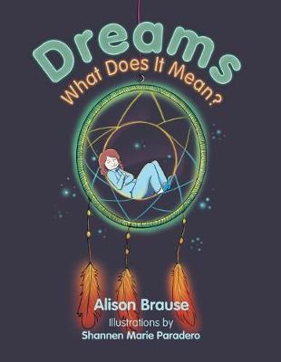 Dreams: What Does It Mean? (Paperback)